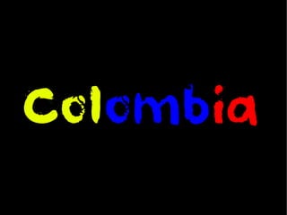 Colombia
 