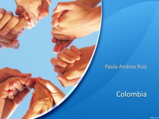 Colombia
Paula Andrea Ruiz
 