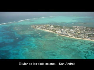El Mar de los siete colores – San Andrés 