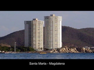 Santa Marta - Magdalena 