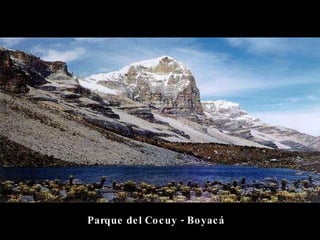 Parque del Cocuy - Boyacá  
