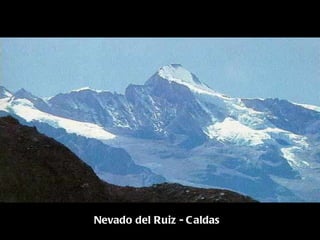 Nevado del Ruiz - Caldas 