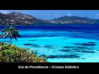 Isla de Providencia – Océano Atlántico 
