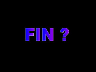FIN ?