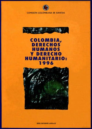 Colombia, derechos humanos y derecho humanitario: 1996