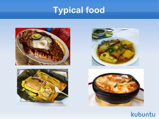 Typical food
 