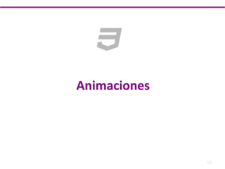 Animaciones	
  




                  46
 