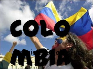 Colo  Colombia



mbia
Danniela Bolaños
 