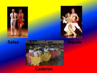 Salsa             Mapale




        Caderon
 