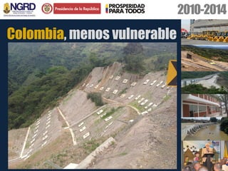 Colombia, menos vulnerable 
2010-2014  