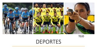 DEPORTES
TEJO
 