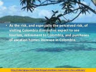Colombian Investment I - The Caribbean