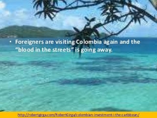Colombian Investment I - The Caribbean