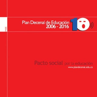 PNDE




                                                PNDE




       Pacto social por la educación
                       www.plandecenal.edu.co
 