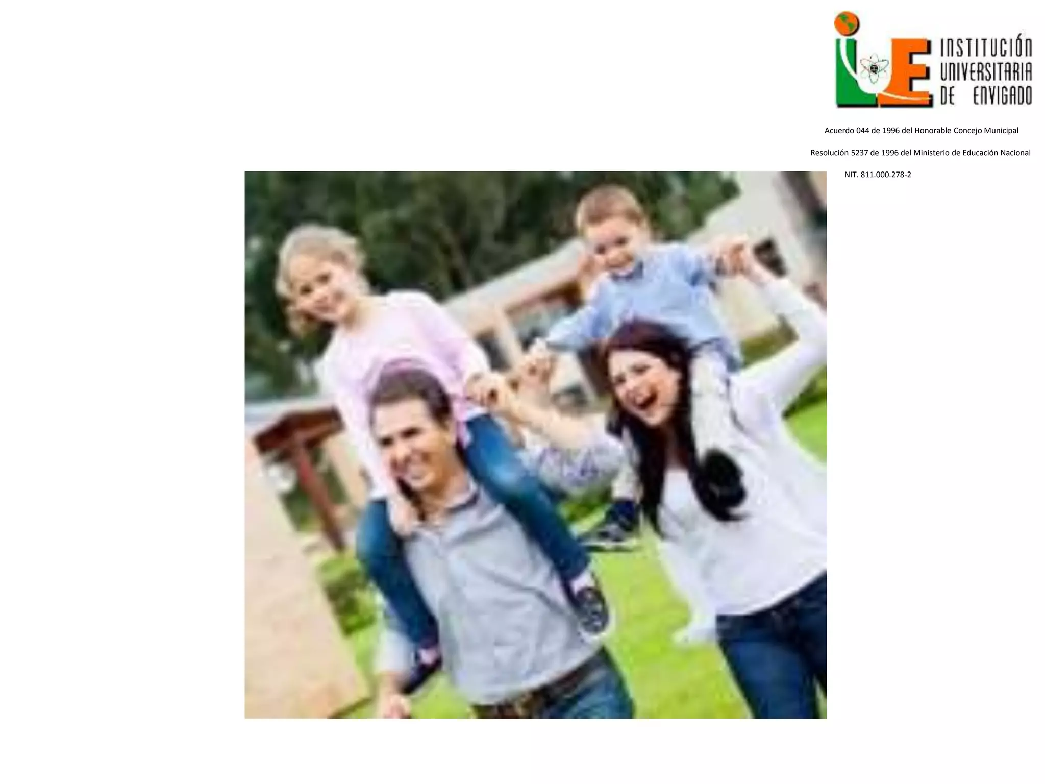 Acuerdo 044 de 1996 del Honorable Concejo Municipal
Resolución 5237 de 1996 del Ministerio de Educación Nacional
NIT. 811.000.278-2
 
