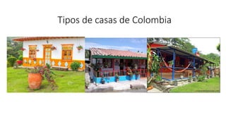 Tipos de casas de Colombia