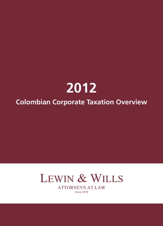 2012
Colombian Corporate Taxation Overview
 