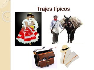 Trajes típicos
 