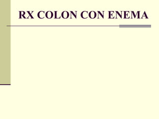RX COLON CON ENEMA 