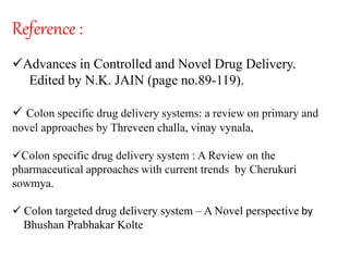 Colon specific drug delivery system