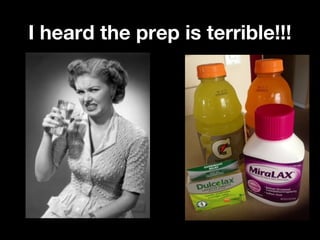 I heard the prep is terrible!!!I heard the prep is terrible!!!
 