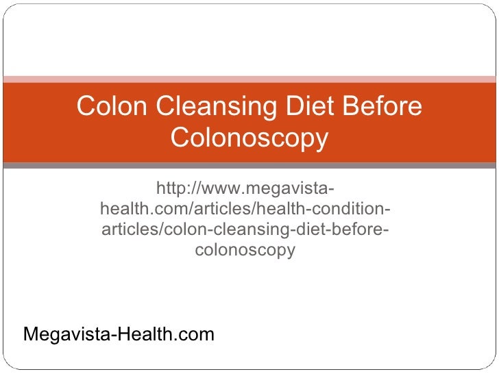 Colon Cleansing Diet Before Colonoscopy