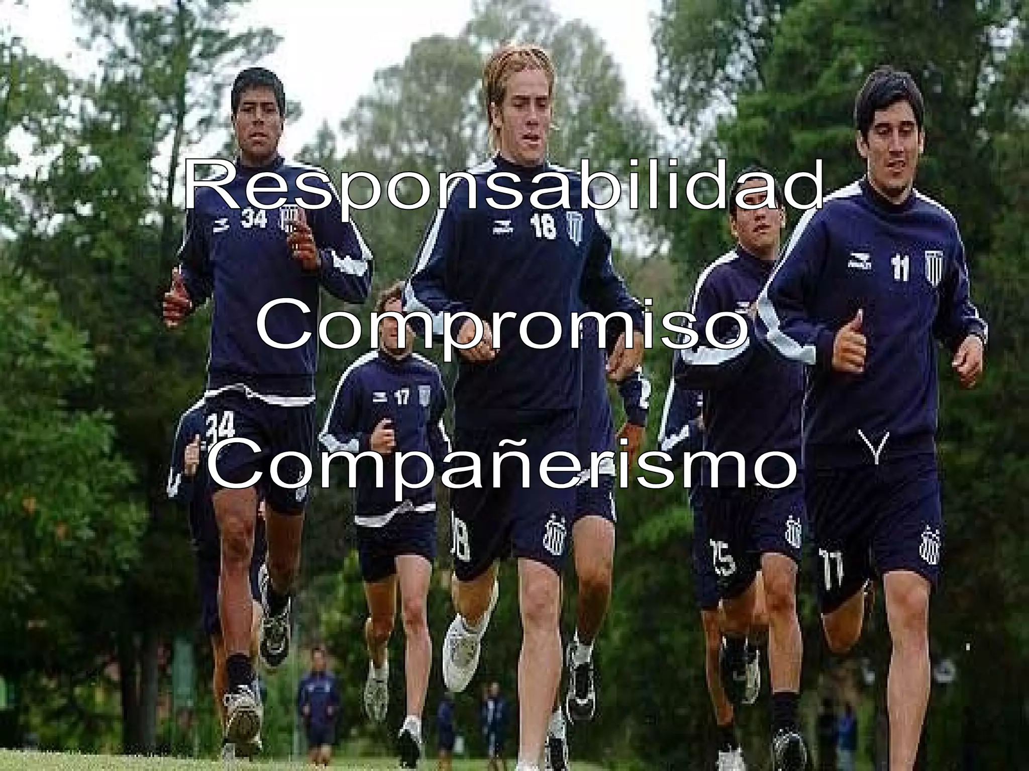 Responsabilidad Compromiso Compañerismo