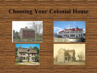 Choosing Your Colonial House 