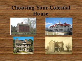 Choosing Your Colonial House 