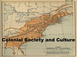 Colonial Society and Culture 