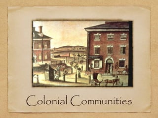 Colonial Communities
 
