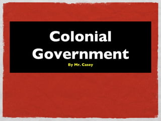 Colonial Government By Mr. Casey 