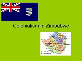 Colonialism In Zimbabwe
 