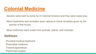 Colonial Life-children, school, and medicine | PPTX