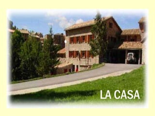 LA CASA 