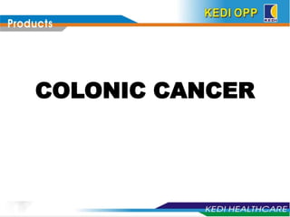 COLONIC CANCER
 