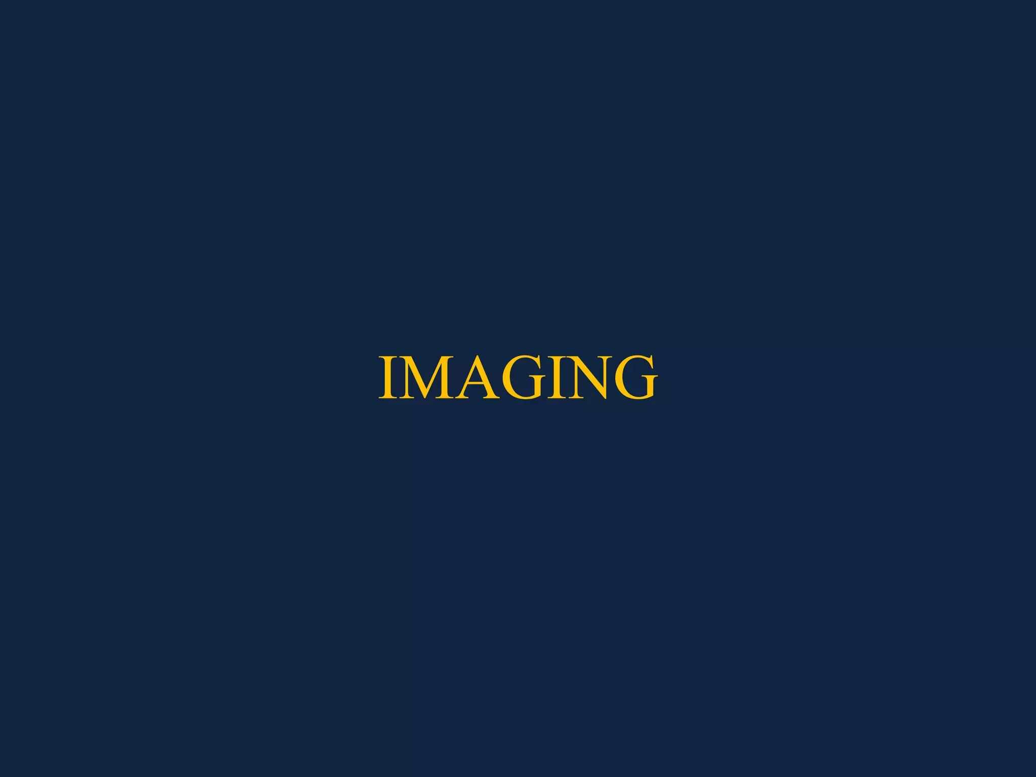 IMAGING
 