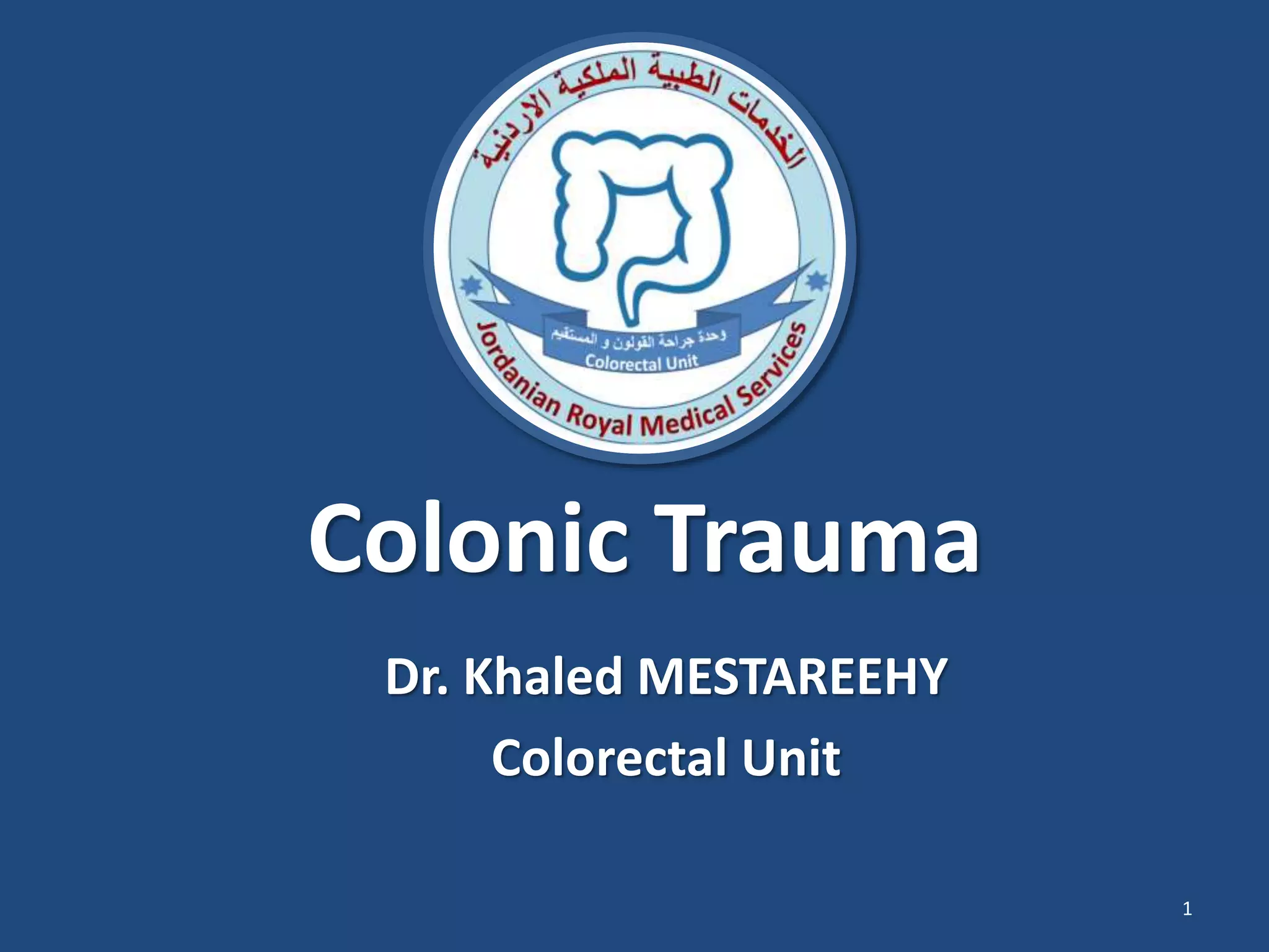 Colonic trauma, colon injury, colorectal trauma | PPTX