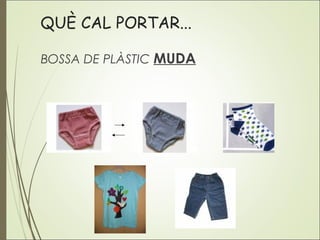 QUÈ CAL PORTAR...
BOSSA DE PLÀSTIC MUDA
 