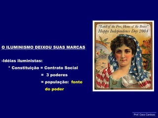 - A guerra de independênciaEUA = auxílio da França, Espanha e Holanda