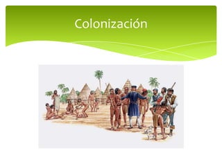 Colonización

 