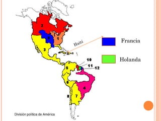 Francia
Holanda
Haití
 