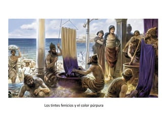 Los tintes fenicios y el color púrpura
 