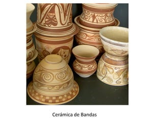 Cerámica de Bandas
 