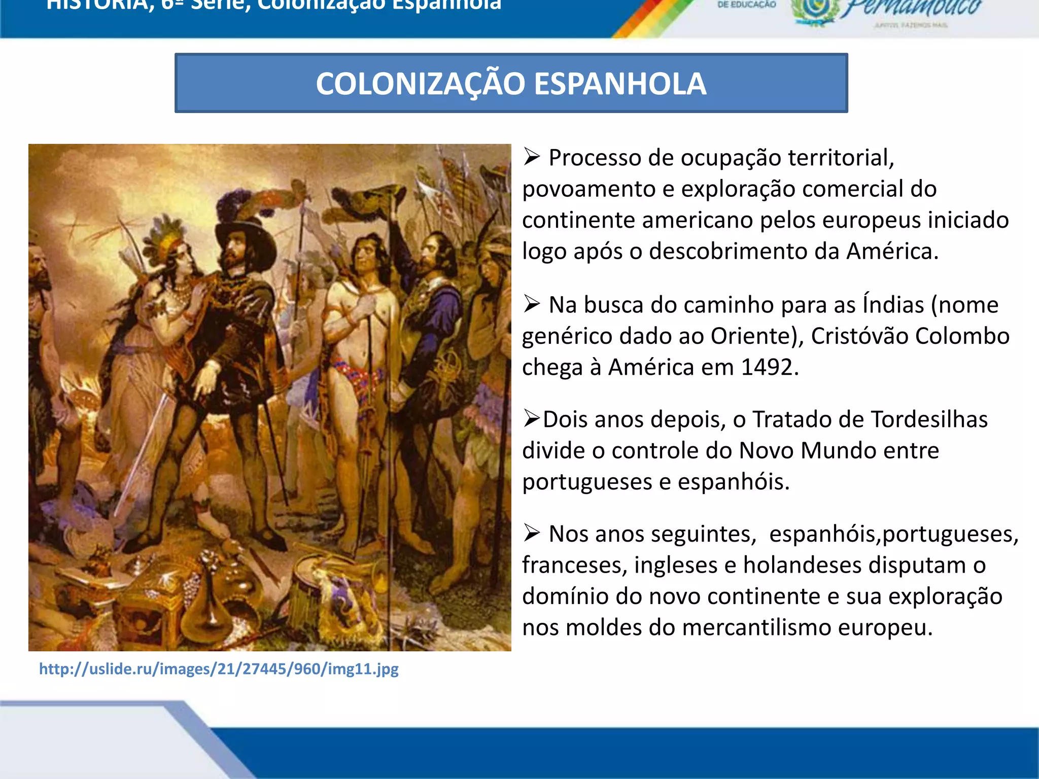 Colonização Espanhola.ppt