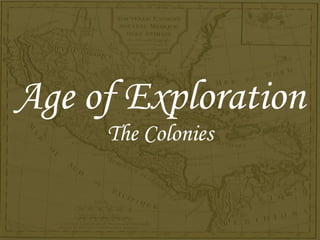 Age of Exploration The Colonies 