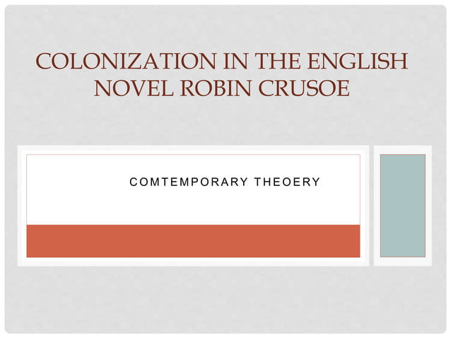 Colonization in the english novel robin crusoe | PPT