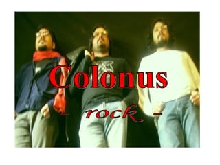 Colonus -  rock  - 