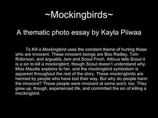 ~Mockingbirds~ ,[object Object],[object Object]