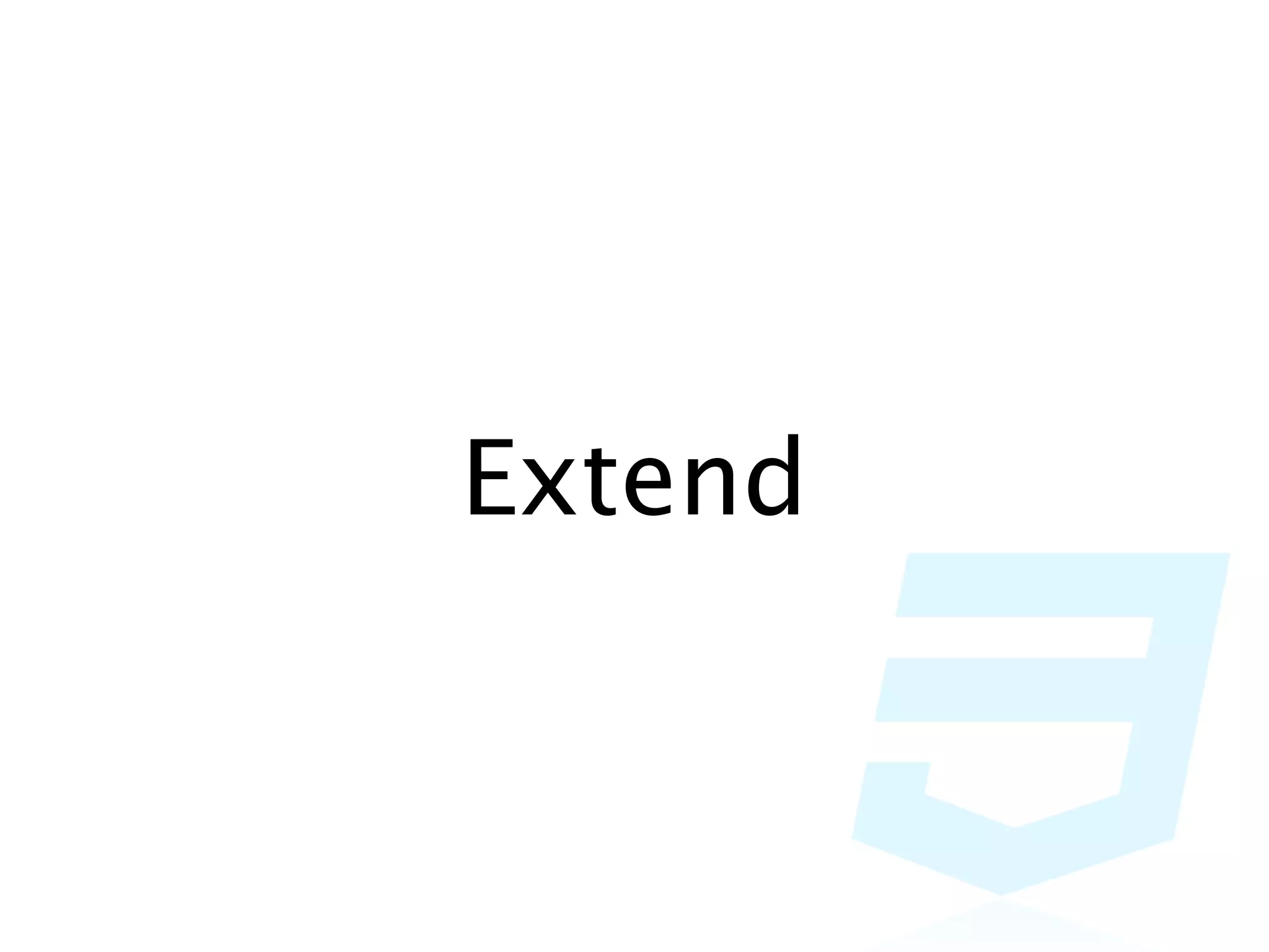 Extend
 